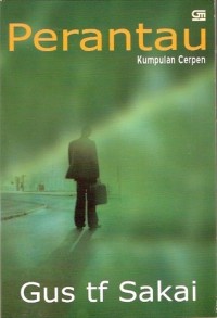 Perantau : kumpulan cerita pendek