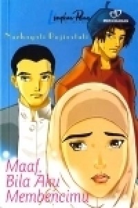 Maaf, Bial aku Membencimu