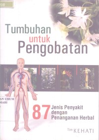 Tumbuhan untuk pengobatan:87 jenis penyakity dengan penanganan herbal
