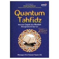 Quantum Tahfidz : Metode cepat dan mudah menghafal Al-Qur'an