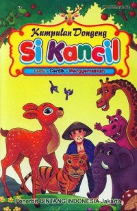 Kompulan dongeng:si kancil lucu-cerdik-menggemaskan