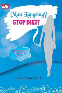 Mau Langsing ? Stop Diet
