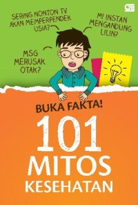 Buka Fakta ! 101 Mitos Kesehatan