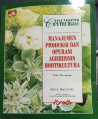 Manajemen Produksi dan operasi Agribisnis Hortikultura