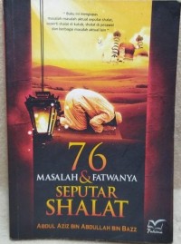 76 masalah dan fatwanya seputar shalat