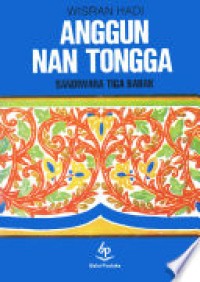Anggun Nan Tongga : Sandiwara Tiga Babak