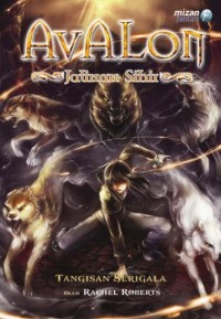 Avalon : Jalinan sihir tangisan serigala A