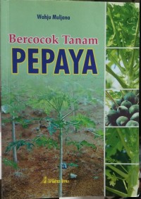 Bercocok Tanam Pepaya