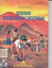 Berjuang Melestarikan Lingkungan