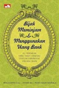 Bijak meminjam & menggunakan uang bank