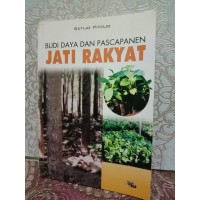 Budi daya dan Pascapanen Jati Rakyat