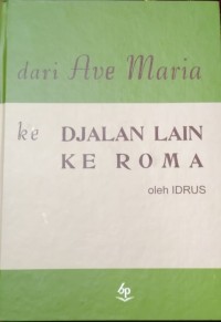 Dari Ade Maria Ke jalan lain ke roma