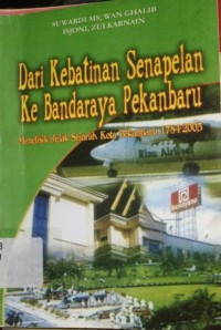 Dari Kebatinan Senapelan Ke Bandaraya Pekanbaru