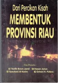 Dari percikan kisah membentuk provinsi Riau