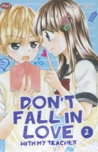 Don't Fall In Love With My Teacher ! Vol.2