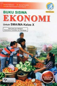 Ekonomi Buku Siswa untuk SMA/MA Kelas X