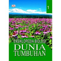 Ensiklopedia biologi jilid 1: Dunia tumbuhan