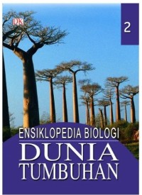 Ensiklopedia biologi jilid 2: Dunia tumbuhan