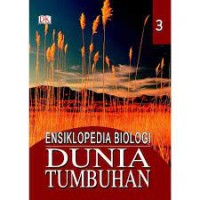 Ensiklopedia biologi jilid 3: Dunia tumbuhan