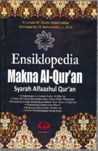 Ensilopedia Makna Al-Qur'an : Syarah Alfaazhul Qur'an