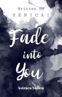 Fade Into To You