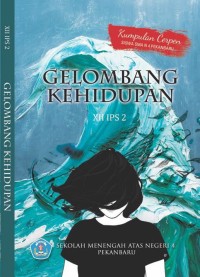 Gelombang Kehidupan XII IPS 2
