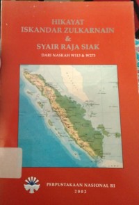 Hikayat Iskandar Zulkarnain & Syair Raja siak