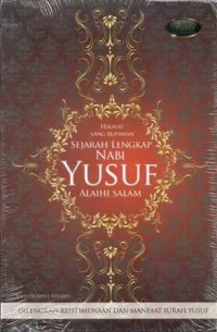 Hikayat Sang Rupawan Sejarah Lengkap Nabi Yusuf Alaihi Salam