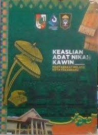 Keaslian Adat Nikah Kawin Masyarakat Melayu Kota Pekanbaru