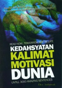 Kedahasyatan kalimat Motivasi Dunia