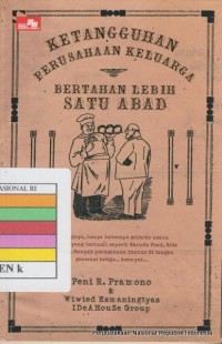 Ketangguhan Perusahaan Keluarga Bertahan lebih Satu Abad