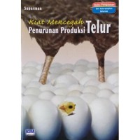 Kiat mencengah penurunan produksi telur