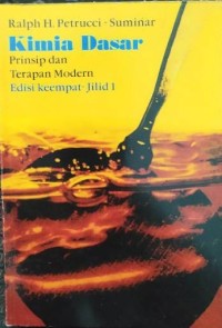 Kimia dasar : Prinsip dan terapan modern edisi keempat jilid 1