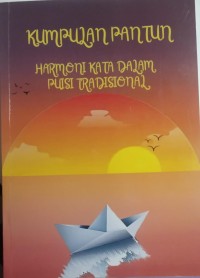 Kumpulan Pantun Harmoni kata dalam puisi tradisional