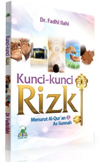 Kunci-kunci Rizki menurut Al-Qur'an & As-Sunnah