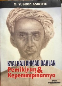Kyai Haji Ahmad Pemikiran & Kepemimpinannya