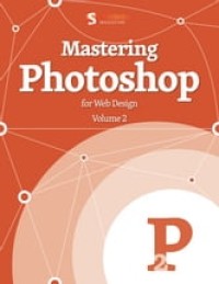 Mastering Photoshop For Web Designers