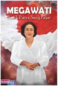 Megawati Anak Putra Sang Fajar