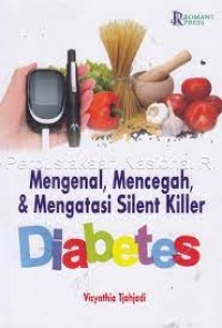 Mengenal,mencegah,mengatasi silent killer diabetes