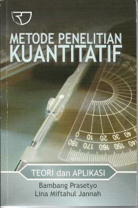 Metode Penelitian kuantitatif : teori dan aplikasi
