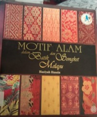 Motif alam dalam batik dan songket melayu
