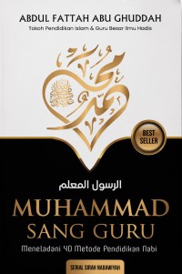Muhammad Sang Guru Agung beragam metode pendidikan nabi