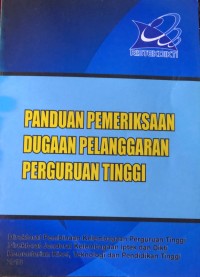 Panduan Pemeriksaan Dugaan Pelanggaran Perguruan Tinggi