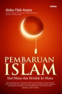 Pembaruan Islam Dari Mana dan Hendak Ke Mana?
