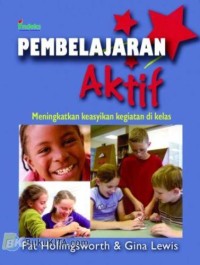 Pembelajaran Aktif Meningkatkan Keasyikan Kegiatan di Kelas