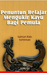 Penuntun belajar mengukir kayu bagi pemula