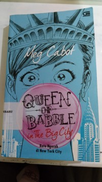 QUEEN OF BABBLE IN THE BIG CITY
