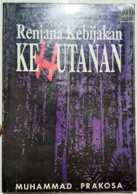 Renjana Kebijakan KEHUTANAN