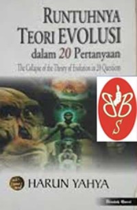 Runtuhnya Teori Evolusi Dalam 20 Pertanyaan