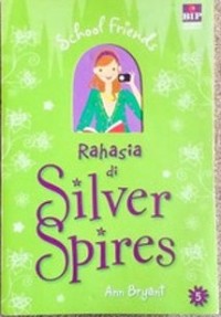 School Friends : Rahasia di silver spires
